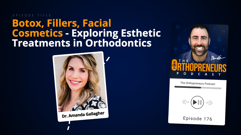 Facial Esthetics Exploring The Role of Fillers and Botox in Orthodontics w Dr. Amanda Gallagher