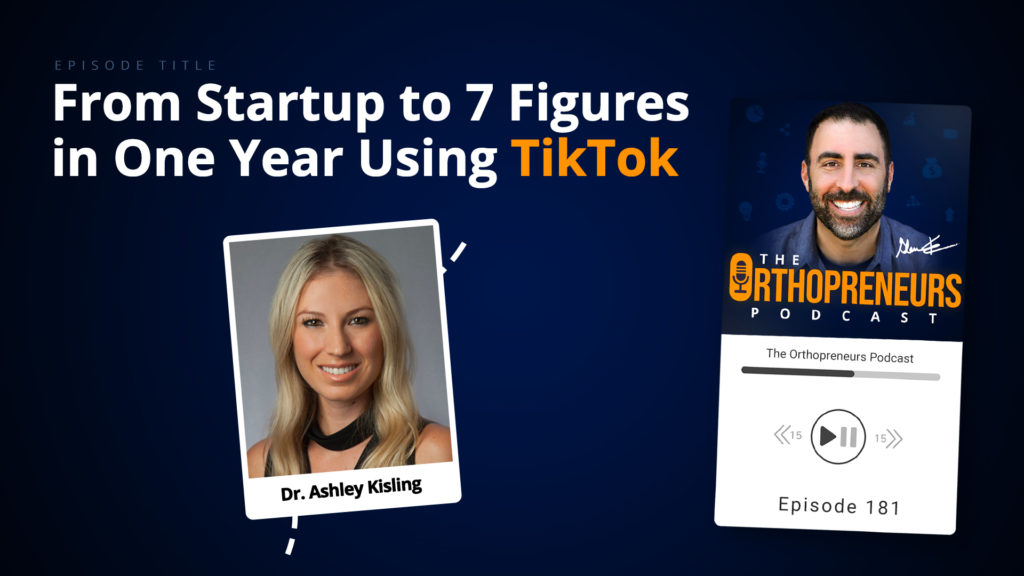 From Startup to 7 Figures in One Year Using TikTok w/ Dr. Ashley Kisling