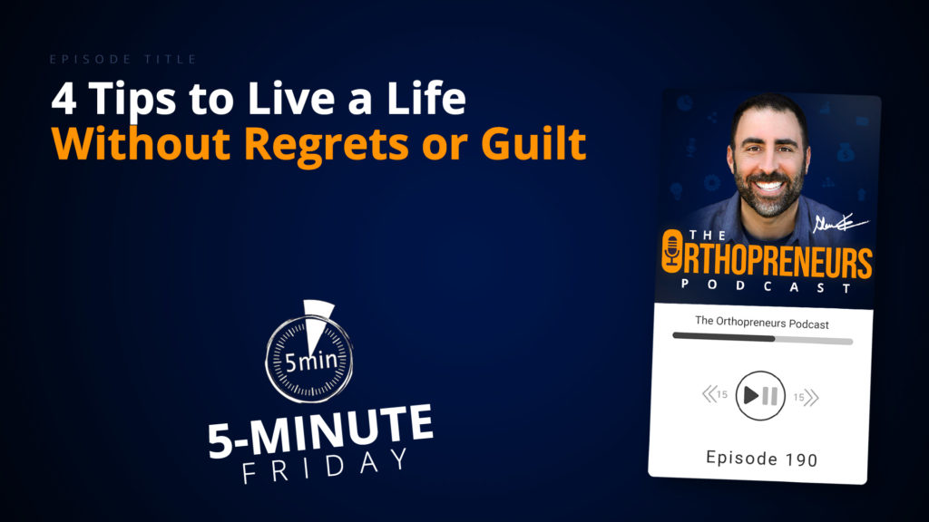 4 Tips to Live a Life Without Regrets or Guilt 5-Minute Friday