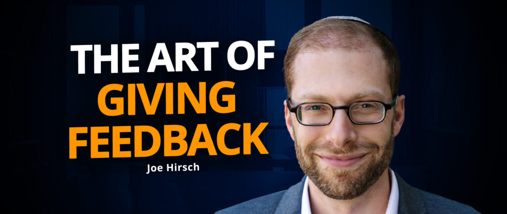 Greatest Hits Joe Hirsch – How to Give Effective Feedback