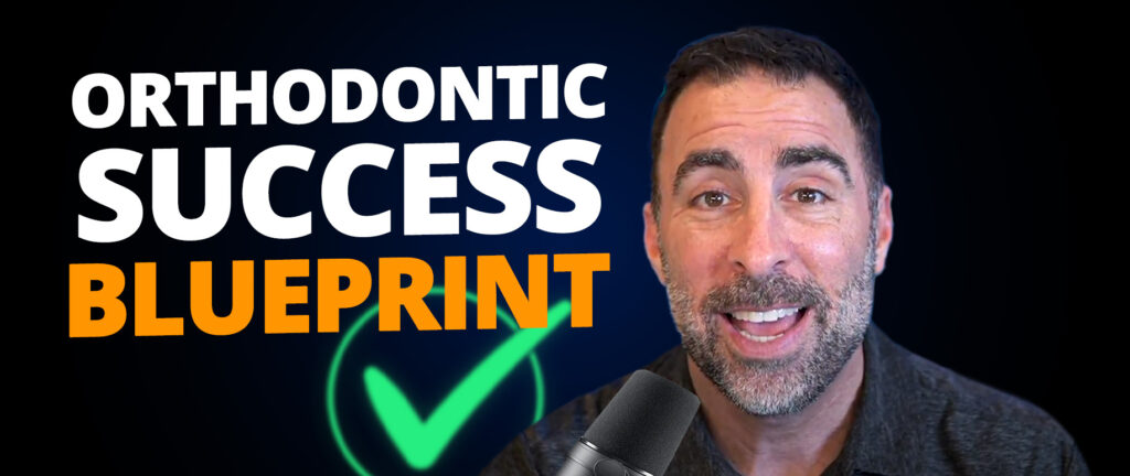 Want a Successful Orthodontic Practice Master These 3 Game-Changing Tips