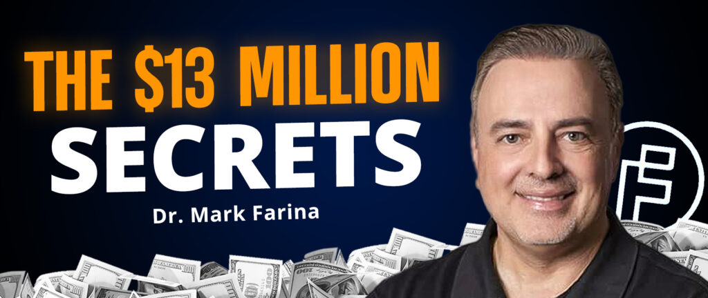 Doubling Production to $13 Million a Year After Losing an Associate Dr. Mark Farina